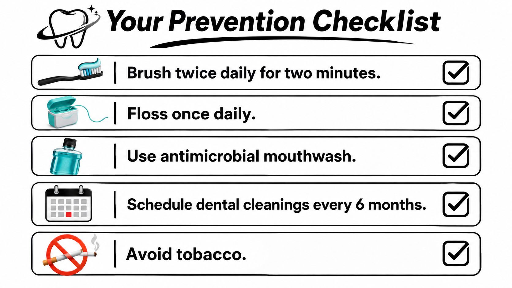 A dental hygiene checklist with five healthy habits like brushing, flossing, and scheduling regular dental checkups.